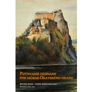 Putovanie dejinami pod múrmi Oravského hradu - cena, porovnanie