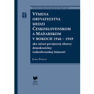 Výmena obyvateľstva medzi Československom a Maďarskom v rokoch 1946 - 1949 - cena, porovnanie