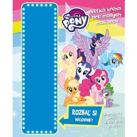 My Little Pony - Veľká kniha pre malých maliarov