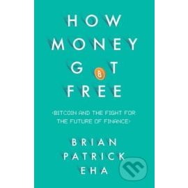 How Money Got Free