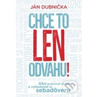 Chce to len odvahu! - cena, porovnanie