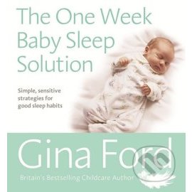 The One-Week Baby Sleep Solution