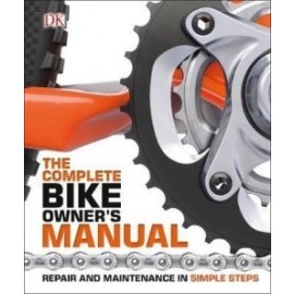 The Complete Bike Owners Manual