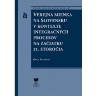 Verejná mienka na Slovensku v kontexte integračných procesov na začiatku 21. storočia - cena, porovnanie