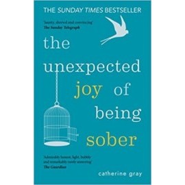 The Unexpected Joy of Being Sober