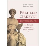 Přehled církevní historiografie na Západě do konce osvícenství - cena, porovnanie