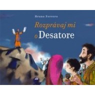 Rozprávaj mi o Desatore - cena, porovnanie