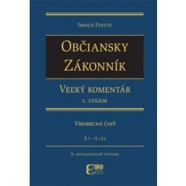 Občiansky zákonník - Veľký komentár 1. Zväzok. 3. aktualizované vydanie