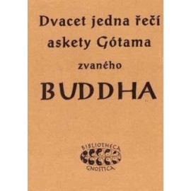 Dvacet jedna řečí askety Gótama zvaného Buddha