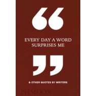 Every Day a Word Surprises Me & Other Quotes by Writers - cena, porovnanie