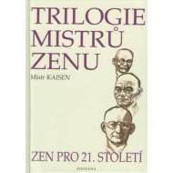 Trilogie mistrů zenu zen pro 21.století - cena, porovnanie