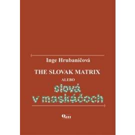 The Slovak Matrix alebo slová v maskáčoch