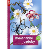 Romantické ozdoby z proužků papíru -TOPP - 2. vydání - cena, porovnanie