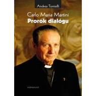 Carlo Maria Martini - Prorok dialógu - cena, porovnanie
