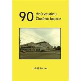 90 dnů ve stínu Žlutého kopce