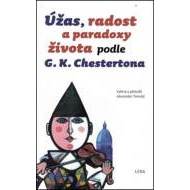 Úžas, radost a paradoxy života podle G. K. Chestertona - cena, porovnanie