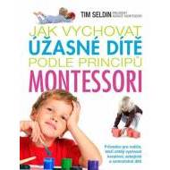 Jak vychovat úžasné dítě podle principů montessori - cena, porovnanie