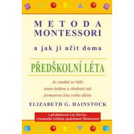 Metoda Montessori a jak ji učit doma – předškolní léta - 2.vydání