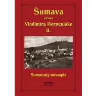 Šumava očima Vladimíra Horpeniaka II. - cena, porovnanie