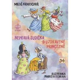 Nepravá sudička, O uzdravené princezně