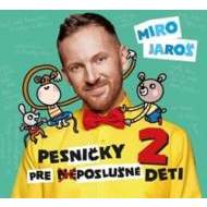 Miro Jaroš: Pesničky pre (ne)poslušné deti 2 - CD - cena, porovnanie