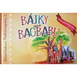 Bájky spod baobabu - Pozitívne rozprávky 2