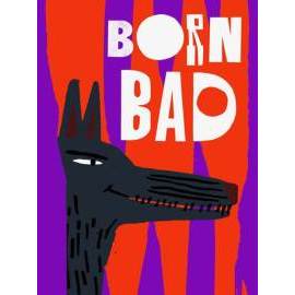 Born Bad