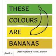 These Colours Are Bananas - cena, porovnanie