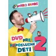 Miro Jaroš: DVD pre (ne)poslušné deti 2 - cena, porovnanie