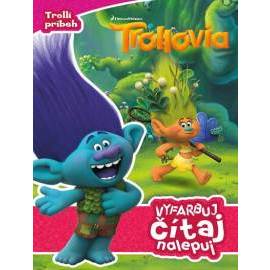 Trollovia - Vyfarbuj, čítaj, nalepuj - Trollí príbeh