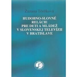 Hudobno-slovné relácie pre deti a mládež v slovenskej televízii v Bratislave