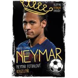 Neymar - Fotbalový kouzelník