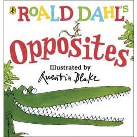 Roald Dahls Opposites