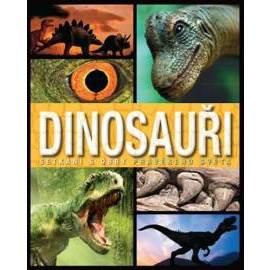 Dinosauři - setkání s obry pravěkého světa