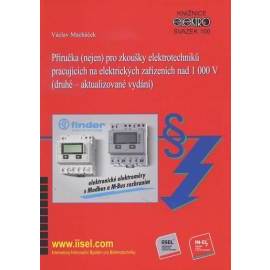 Příručka (nejen) pro zkoušky elektrotechniků pracujících na elektrických zařízeních nad 1000 V (druh