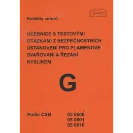 Učebnice s testovými otázkami z bezpečnostních ustanovení pro plamenové svařování a řezání kyslíkem