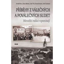 Příběhy z válečných a poválečných Sudet - Mimoňští rodáci vzpomínají