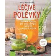 Léčivé polévky - Poctivé vývary pro více energie, méně kil a zdravá střeva - cena, porovnanie