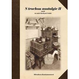 S trochou nostalgie II aneb ta naše kuchyně česká