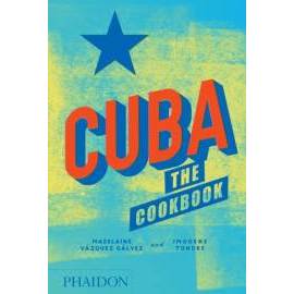 Cuba: The Cookbook