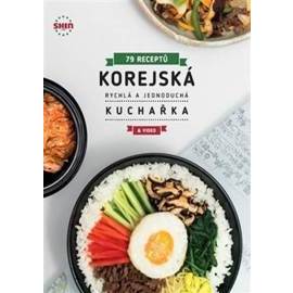 Korejská rychlá a jednoduchá kuchařka - 79 receptů