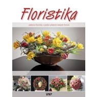 Floristika - Učebnice floristiky v podání předních českých floristů - cena, porovnanie