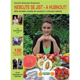 Nebojte se jíst - a hubnout!