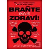 Braňte svoje zdraví! - Co dělat, aby nám výdobytky civilizace nezkracovaly život - cena, porovnanie