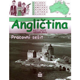 Angličtina pro 7. ročník základní školy - Pracovní sešit