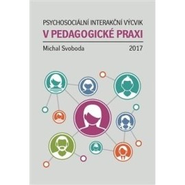 Psychosociální interakční výcvik v pedagogické praxi