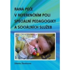 Raná péče v referenčním poli speciální pedagogiky a sociálních služeb