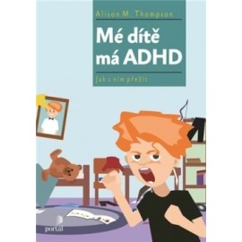 Mé dítě má ADHD