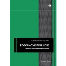 Podnikové financie - praktické aplikácie a zbierka príkladov 2. upravené vydanie