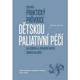 Opravdu praktický průvodce dětskou paliativní péčí